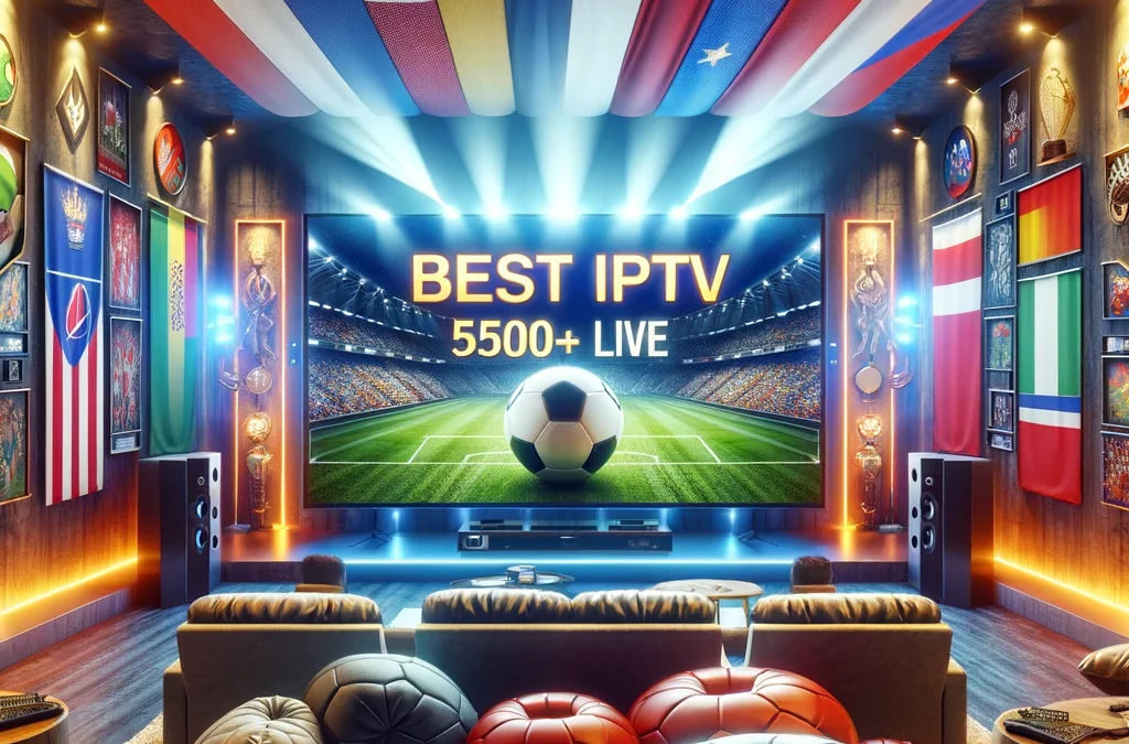 Best Iptv – 5500+ Live Sports Channels